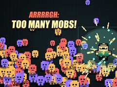 Jwèt Arrrrgh:Too Many Mobs!