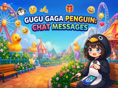 Jwèt Gugu Gaga Penguin: Chat Messages