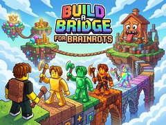 Jwèt Build a Bridge for Brainrots