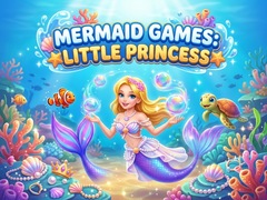 Jwèt Mermaid  Games: Little Princess 