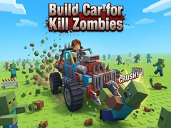 Jwèt Build Car for Kill Zombies