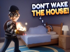 Jwèt Don’t Wake the House!